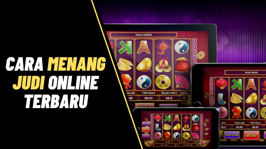 Cara Bermain Slot Agar Menang dan Tidak Rungkad